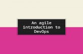 An agile introduction to DevOps