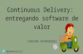 Continuous Delivery - versão estendida :)