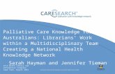 'Palliative Care Knowledge for All Australians: Librarians’ Work within a Multidisciplinary Team Creating a National Health Knowledge Network', by Sarah Hayman and Dr Jennifer Tieman,