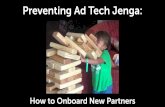Preventing Ad Tech Jenga: How to Onboard New Ad Partners
