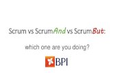 Scrum vs ScrumAnd vs ScrumBut: Which one are you doing? :: BPI 2016