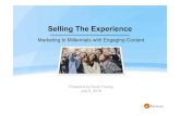 Selling the experience   marketing to millennials with engaging content