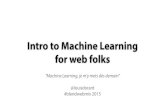 Intro to machine learning for web folks @ BlendWebMix