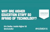 Why Are Higher Education Staff So Afraid of Technology