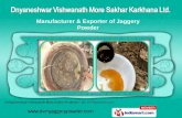 Jaggery Powder and Cane Syrup by Dnyaneshwar Vishwanath More Sakhar Karkhana Limited Solapur