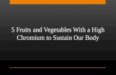 5 Fruits and Vegetables With a High Chromium to Sustain Our Body
