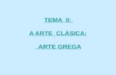 Tema 2.  A arte clásia :  arte grega