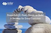 UKOUG APPS 15 - PeopleSoft UI: Fluid, Classic, or Both? A Decision for Every Customer