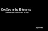 DOES15 - Jody Mulkey - DevOps in the Enterprise: A Transformation Journey