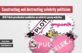 Making and braking celebrity politicians – presidential candidates on gossip sites