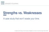 Strengths vs. Weaknesses - A case study that won't waste your time