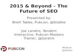Joe Laratro | 2015 & Beyond - The Future of SEO | DFWSEM