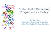 Public Health Screening: Programmes and Policy Lecture