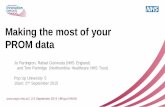 Making the most of your PROM data, pop up uni, 10am, 2 september 2015