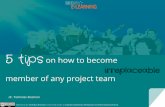 5 tips - how to become irreplaceable member of any project team