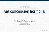 Anticoncepción hormonal. Dr. Jairo E. Fuenmayor V.