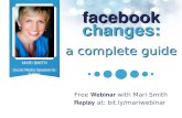 Facebook Changes: A Complete Guide - by Mari Smith
