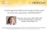 Challenged By Dehisced Surgical Wounds?