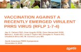 Dr. Jay Calvert - Vaccination Against a Recently Emerged Virulent PRRS Virus (RFLP 1-7-4)