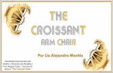 ¨The Croissant Arm Chair¨ by Lia Montas.