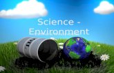 Science and the Environment by Eleftheria Thrasyvoulou_Johanna's English Learning Centre
