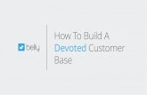 How To Build A Devoted Customer Base