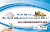 How To Get The Best Advanced Business Idea?