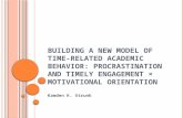 Building a New Model of Time-Related Academic Behavior: Procrastination and Timely Engagement x Motivation Orientation