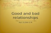 Bad and good relationships