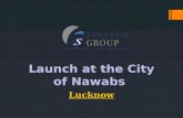 Launch at the city of nawabs | Lucknow