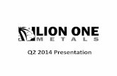 Q2 Coporate Presentation 2014 - Lion One Metals