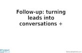 Follow-up: turning leads into conversations