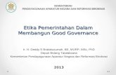 Etika pemerintahan dalam membangun good governance (bahan lemhanas edit)