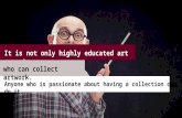 Anybody can be an art collector