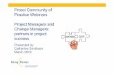 Partnering with Project Managers Prosci CoP Webinar March 2016