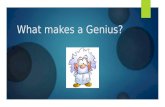 What makes a genius?