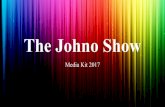 The Johno Show Media Kit 2017 Q1