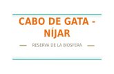 Cabo de Gata - Níjar. Reserva de la biosfera