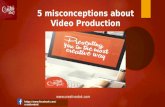 5 misconceptions about video production