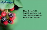 The Brief Of Sublimation Ink For Sublimation Transfer Paper