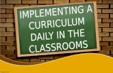 Implementing a Curriculum Daily in the Classrooms