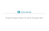 Converse.AI - Single purpose bots vs Multi purpose bot