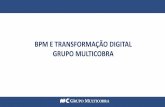 BPM e Transformação Digital no Grupo Multicobra