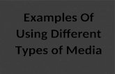 Examples Of Using Different Types of Media