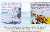 Diaporama "Gérer la contrainte carbone, un jeu d'enfant ?" J-M Jancovici, ENS Paris - 9/2/2012