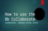 How to use the LearningTimes Bb Collaborate Webheads Virtual Office