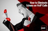 How to Eliminate Echoes on VoIP Calls