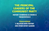 CAMBRIDGE A2 HISTORY: THE PRINCIPAL LEADERS OF THE COMMUNIST PARTY