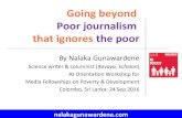 Going Beyond Poor Journalism that Ignores the Poor  - Nalaka Gunawardene