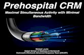 Prehospital CRM – Maximal Simultaneous Activity with Minimal Bandwith